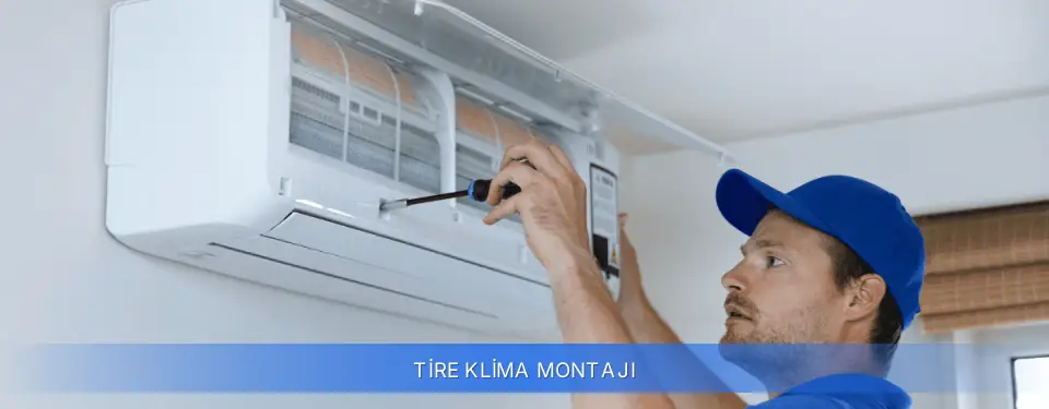 Tire İlçemi Klima Montajı