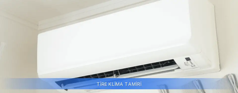 Tire İlçemi Klima Tamiri